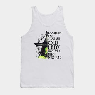 Witch Assuming I'm just an Old Lady was your first mistake , Halloween costume Tank Top